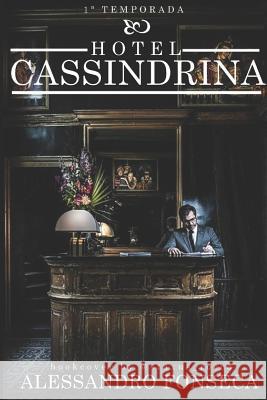 Hotel Cassindrina Alessandro Fonsea Rocco Bravo Alessandro Fonseca 9781097629336