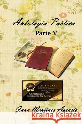 Antología Poética Parte V Martínez Asensio, Juan 9781097713974