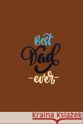 Best Dad Ever Michelle's Notebook 9781097775378 Independently Published