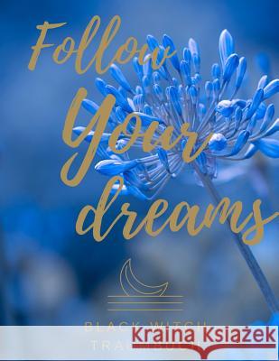 Traumbuch Follow your dreams Black Witch 9781097777198 Independently Published