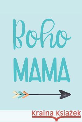 The Boho Mama Wine Diary: For Fun-Loving and Free-Spirited Moms Simple Magic Books 9781097784899 Independently Published