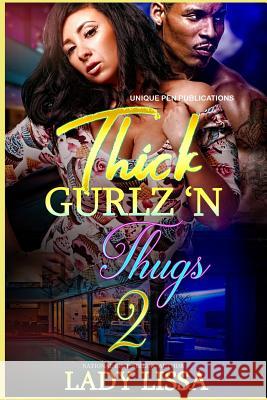 Thick Gurlz 'N Thugs 2 Lady Lissa 9781097792733