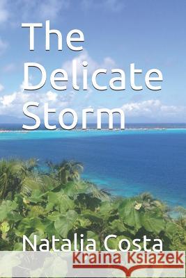 The Delicate Storm Natalia Costa 9781097803217