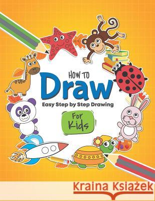 How to Draw for Kids: Step by Step Dewifier 9781097813339 