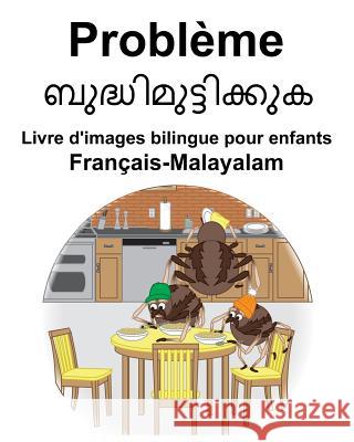 Français-Malayalam Problème/ബുദ്ധിമുട്ടിക്കുക Li Carlson, Richard 9781097813902