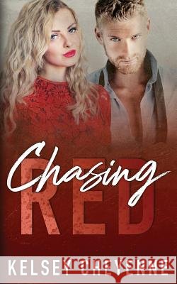 Chasing Red Kelsey Cheyenne 9781097831265