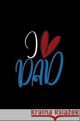 I Love Dad Michelle's Notebook 9781097881000 Independently Published