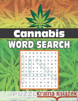 Cannabis Word Search 420 Puzzles 9781097886234