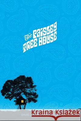 The Paisley Tree House David Andrew Westwood 9781097900428