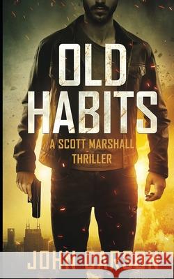 Old Habits John Carson 9781097905287