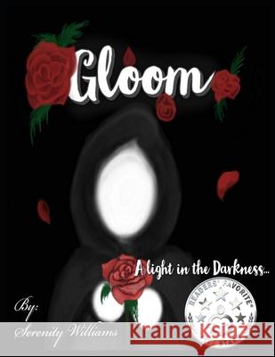 Gloom: A light in the Darkness Serenity Williams 9781097919956 Independently Published