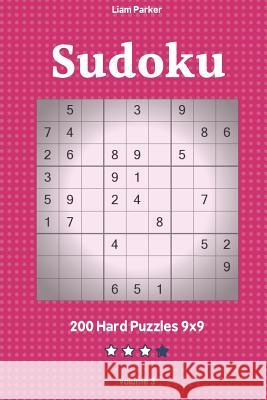 Sudoku - 200 Hard Puzzles 9x9 vol.3 Liam Parker 9781097936915 Independently Published