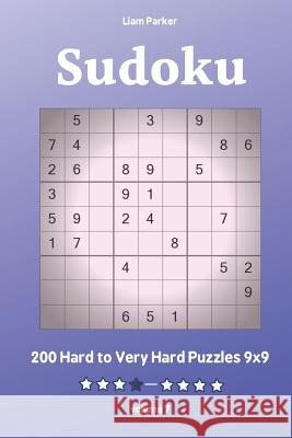 Sudoku - 200 Hard to Very Hard Puzzles 9x9 vol.7 Liam Parker 9781097941964