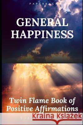 Twin Flame Book of Positive Affirmations: Soul Growth Inspirations Silvia Moon 9781097948437