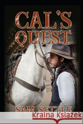 Cal's Quest Sam Settle 9781097949632 Independently Published