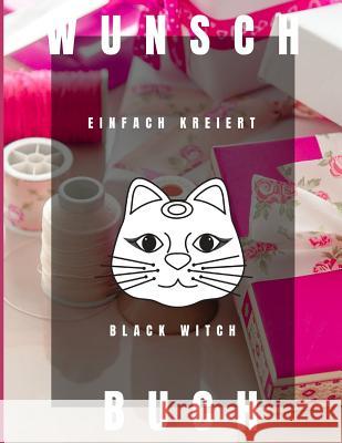 Wunschbuch Black Witch 9781097962259 Independently Published