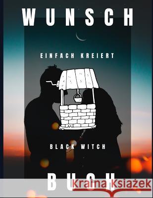 Wunschbuch Black Witch 9781097964666 Independently Published