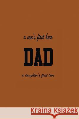 A Son's First Hero Dad A Daughter's First Love Michelle's Notebook 9781097978335 Independently Published