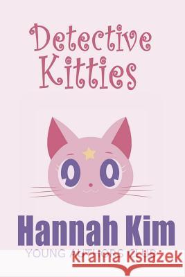 Detective Kitties Dan Alatorre Hannah Kim 9781097993383 Independently Published