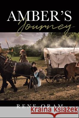 Amber's Journey Rene Oram 9781098001438