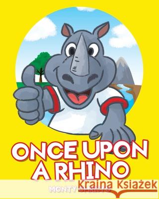 Once Upon a Rhino Monty Christo 9781098002527 Christian Faith