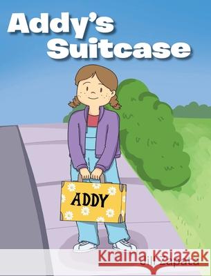 Addy's Suitcase Jill Zapata 9781098004149