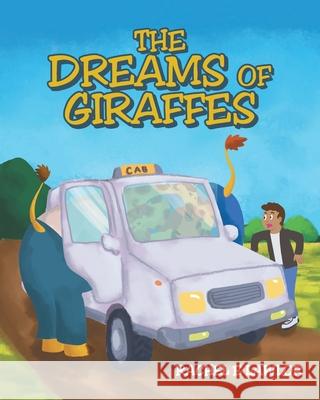 The Dreams of Giraffes Rachel E. Lawlor 9781098005818 Christian Faith Publishing, Inc