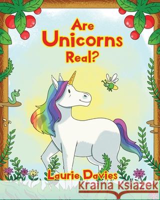 Are Unicorns Real? Laurie Davies 9781098011871 Christian Faith