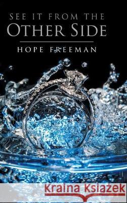 See It From The Other Side Hope Freeman 9781098013523 Christian Faith