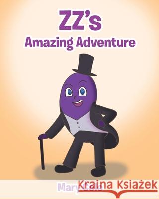 ZZ's Amazing Adventure Mary Cole 9781098015275 Christian Faith Publishing, Inc