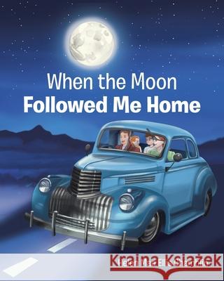 When the Moon Followed Me Home Helen Mae Ellis Chamblin 9781098015411