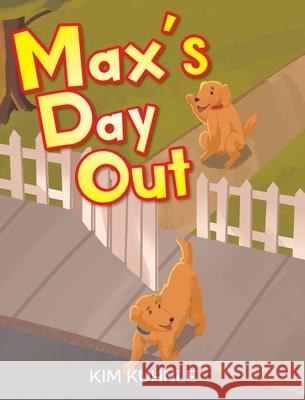 Max's Day Out Kim Kuhnle 9781098017460 Christian Faith