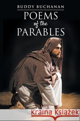 Poems of the Parables Buddy Buchanan   9781098024444