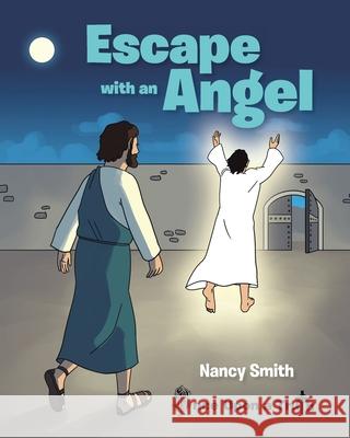 Escape with an Angel Nancy Smith 9781098025502 Christian Faith