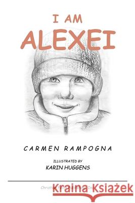 I Am Alexei Carmen Rampogna Karin Huggens 9781098026462