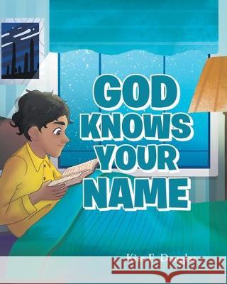 God Knows Your Name Kim E Douglas 9781098027056 Christian Faith