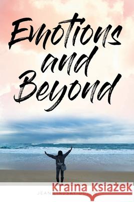 Emotions and Beyond Jean Lindsay-Dujon 9781098029494 Christian Faith Publishing, Inc