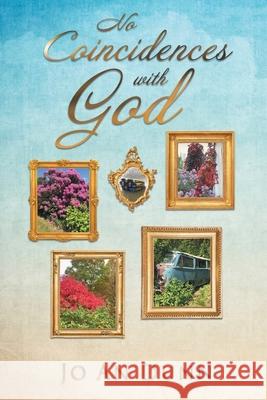 No Coincidences with God Jo an Dunn 9781098029593 Christian Faith