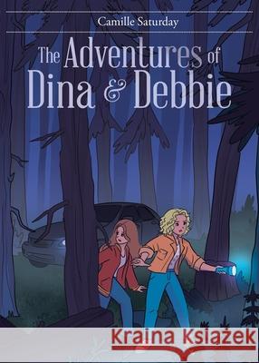 The Adventures of Dina & Debbie Camille Saturday 9781098032104 Christian Faith Publishing, Inc