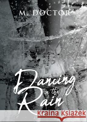 Dancing in the Rain M. Doctor 9781098032968