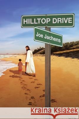 Hilltop Drive Joe Jachens 9781098033699 Christian Faith