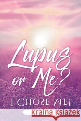 Lupus or Me?: I Chose Me! Lola Aforo 9781098038090 Christian Faith