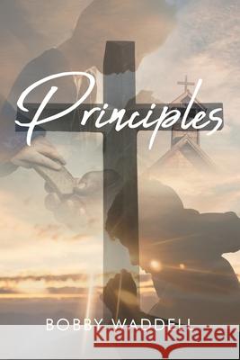 Principles Bobby Waddell 9781098044732