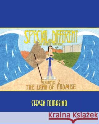 Special and Different: The Autistic Traveler Volume 2: The Land of Promise Steven Tomasino 9781098046200 Christian Faith