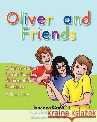 Oliver and Friends: Volume 1 Johanna Cona 9781098046934 Christian Faith