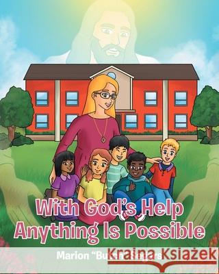 With God's Help Anything Is Possible Marion Butch Segars 9781098047764 Christian Faith