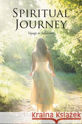 Spiritual Journey: Voyage to Salvation Lizzie Keene 9781098048594