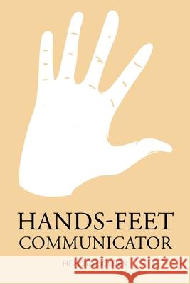 Hands-Feet Communicator Helena Golder 9781098050115