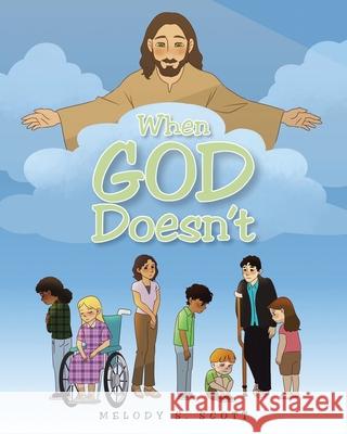 When God Doesn't Melody S Scott 9781098052287 Christian Faith