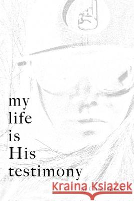 My Life Is His Testimony Coria Brock 9781098052706